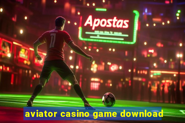 aviator casino game download