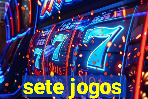 sete jogos