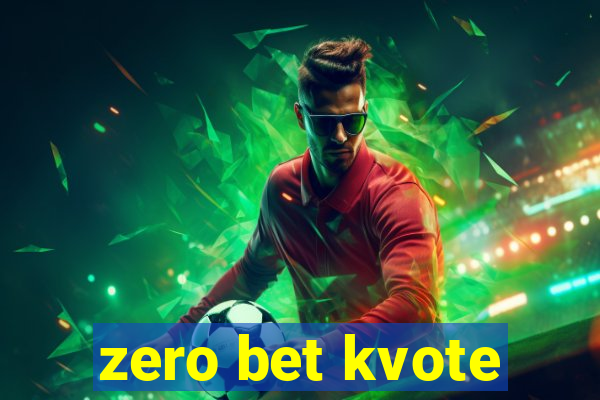 zero bet kvote