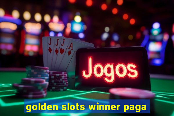 golden slots winner paga