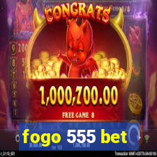 fogo 555 bet