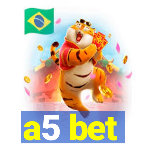 a5 bet