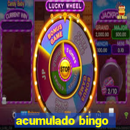 acumulado bingo