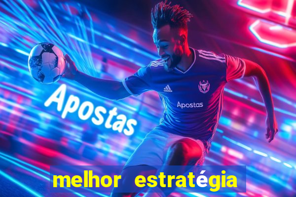 melhor estratégia fortune tiger