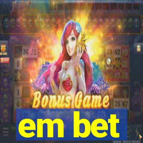 em bet