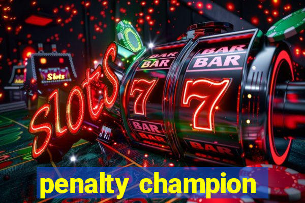 penalty champion