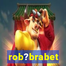 rob?brabet