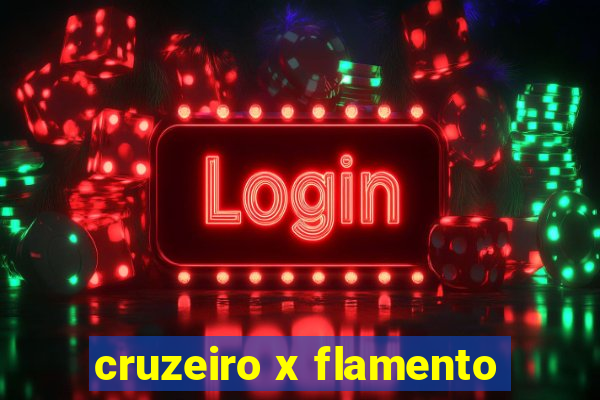 cruzeiro x flamento