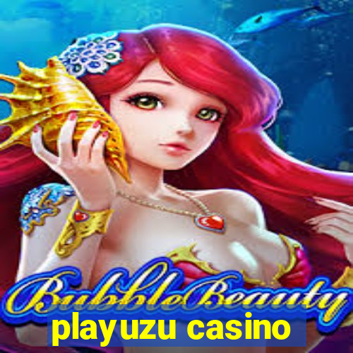 playuzu casino