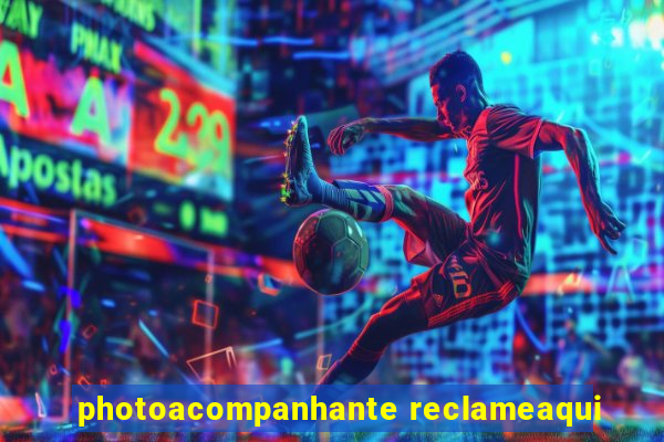 photoacompanhante reclameaqui