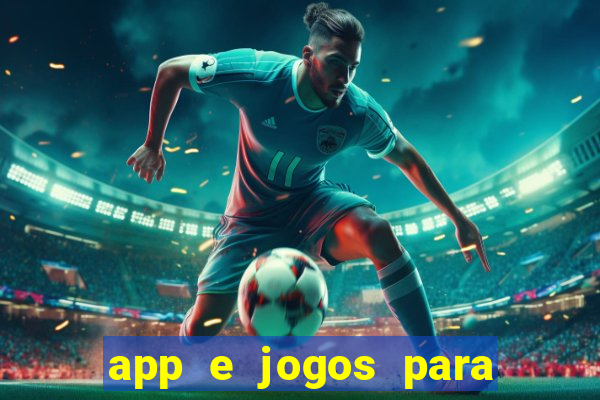 app e jogos para ganhar dinheiro