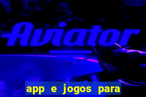 app e jogos para ganhar dinheiro