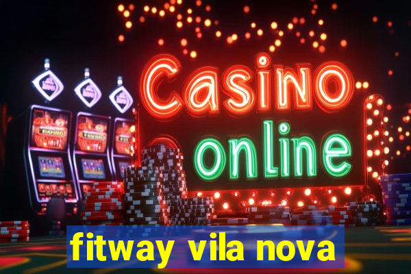 fitway vila nova