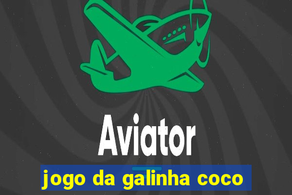 jogo da galinha coco