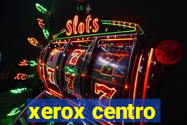 xerox centro