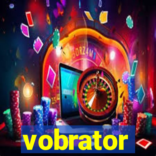 vobrator