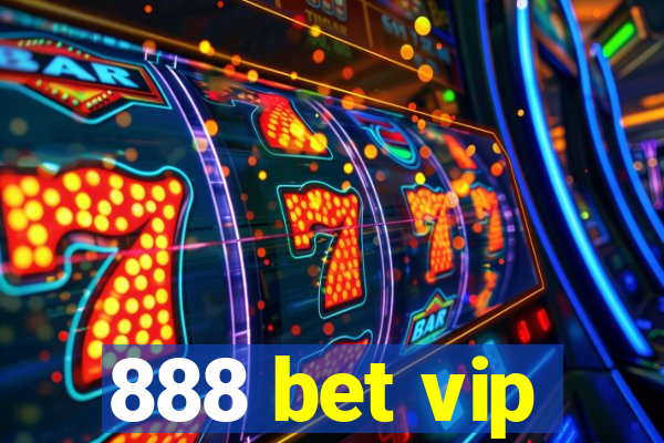 888 bet vip