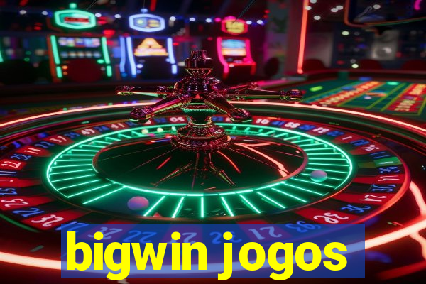 bigwin jogos