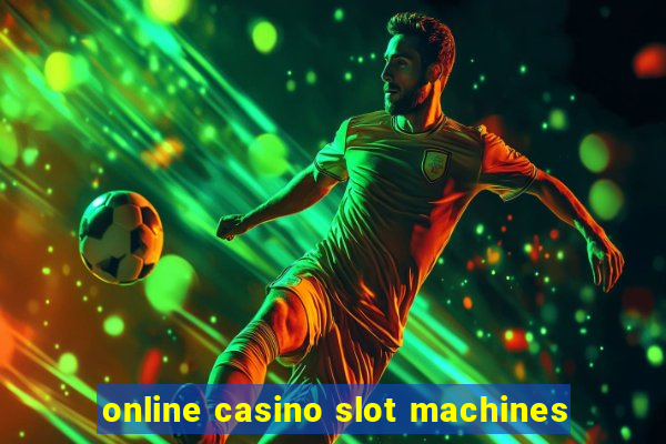 online casino slot machines