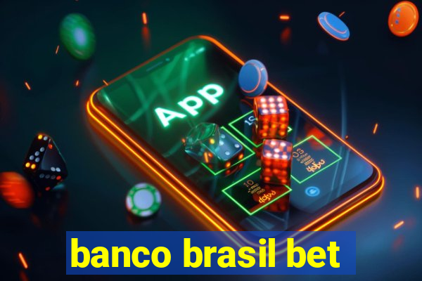 banco brasil bet