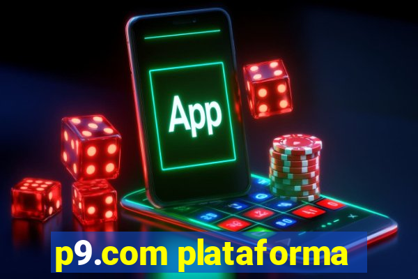 p9.com plataforma