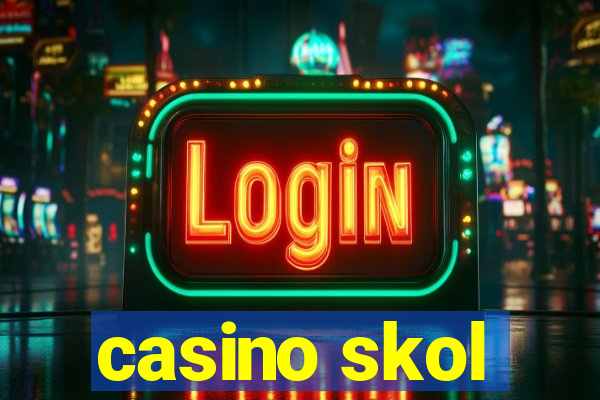 casino skol