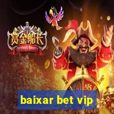 baixar bet vip