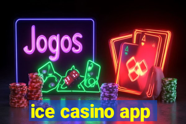 ice casino app