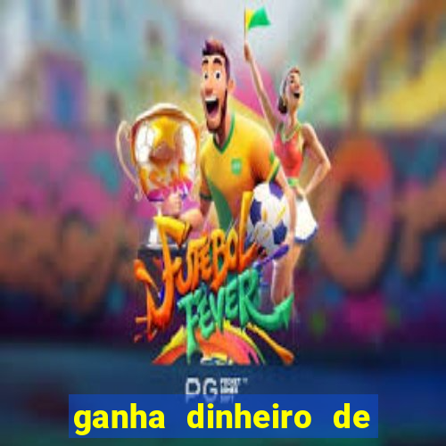 ganha dinheiro de verdade jogando