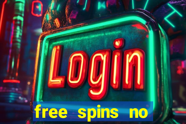 free spins no deposit win real money uk