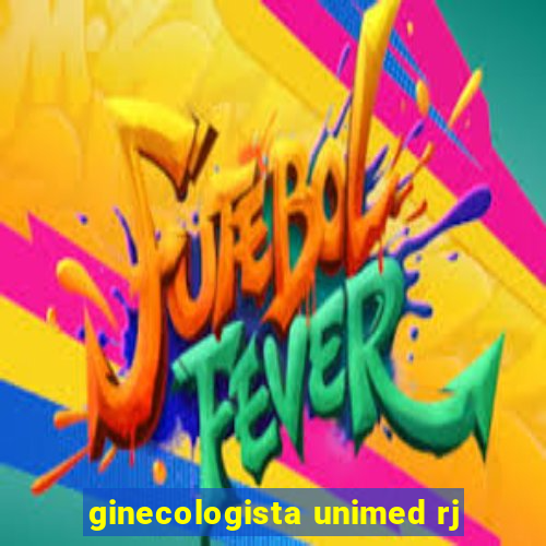 ginecologista unimed rj