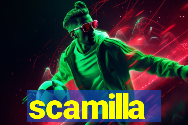 scamilla