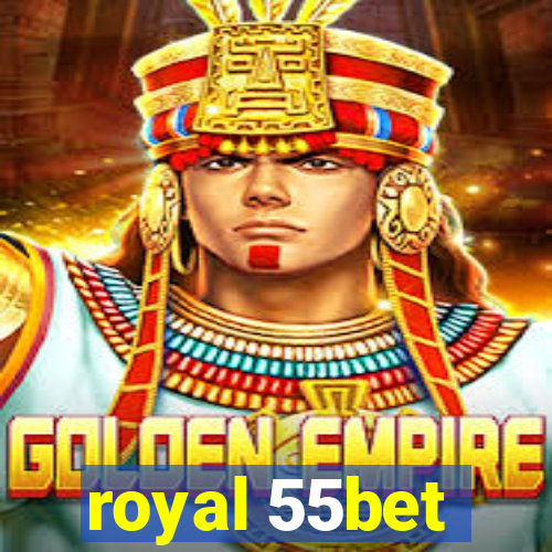 royal 55bet