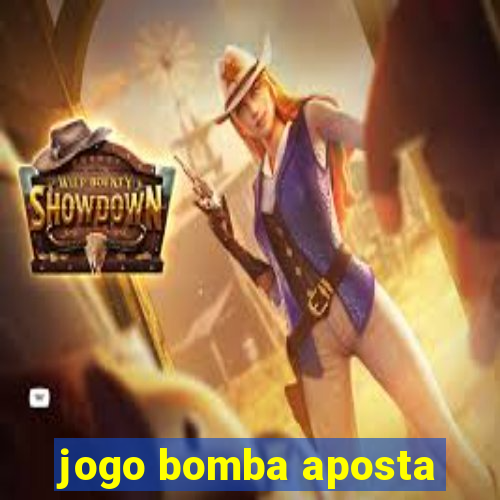 jogo bomba aposta