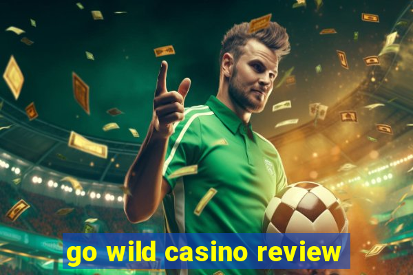 go wild casino review