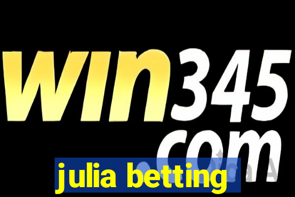 julia betting