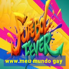 www.meu mundo gay