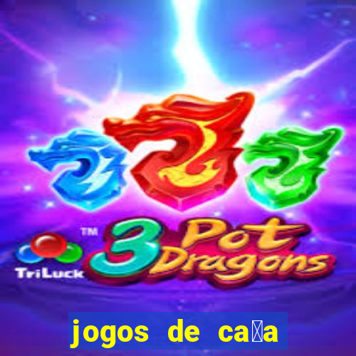 jogos de ca莽a niquel gratis