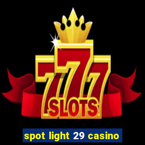 spot light 29 casino