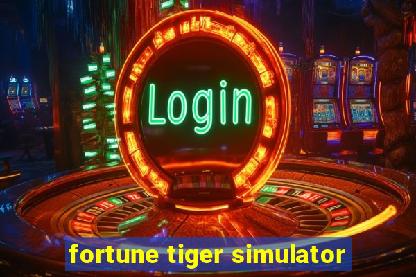 fortune tiger simulator