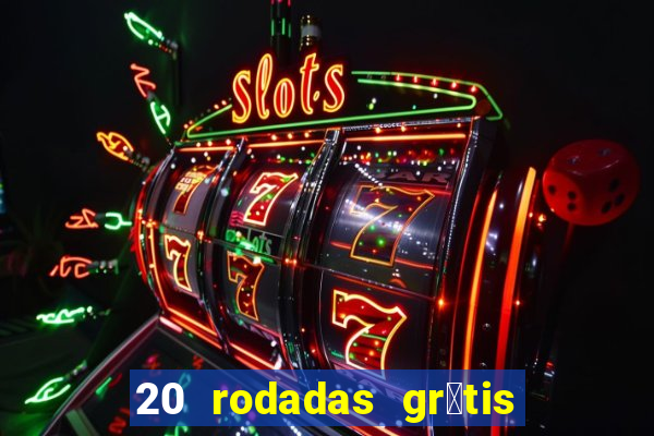 20 rodadas gr谩tis betano hoje