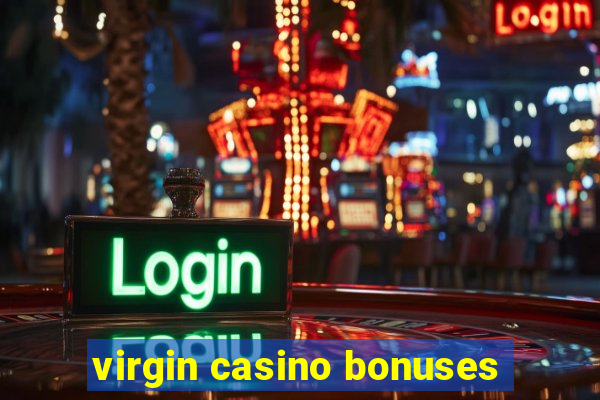 virgin casino bonuses