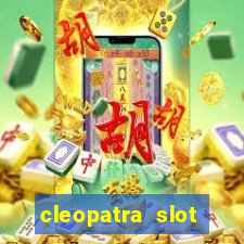 cleopatra slot machine game