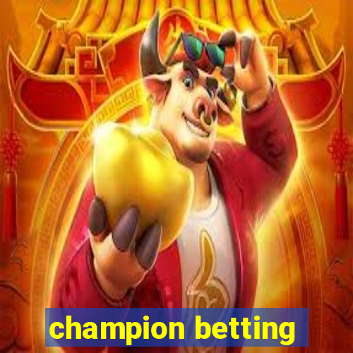 champion betting