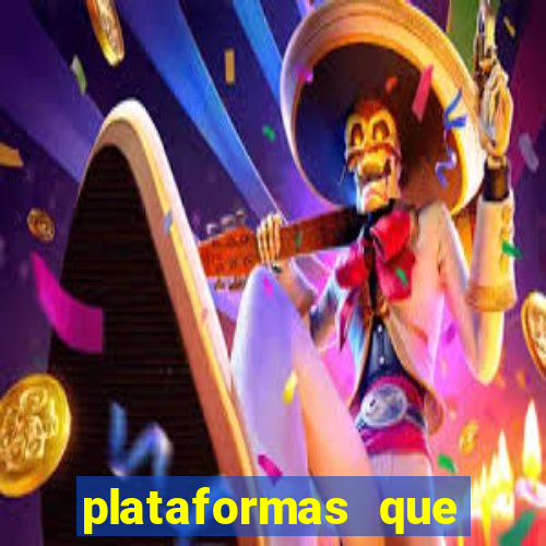 plataformas que estao pagando agora