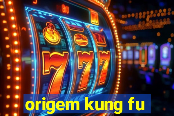 origem kung fu