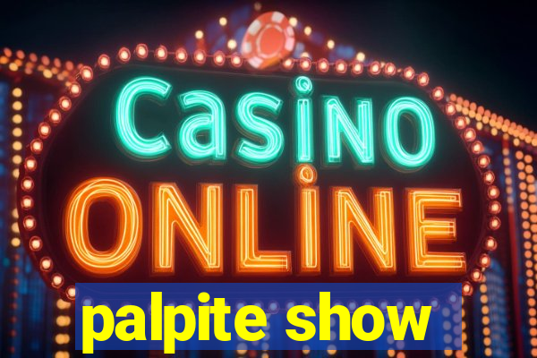 palpite show