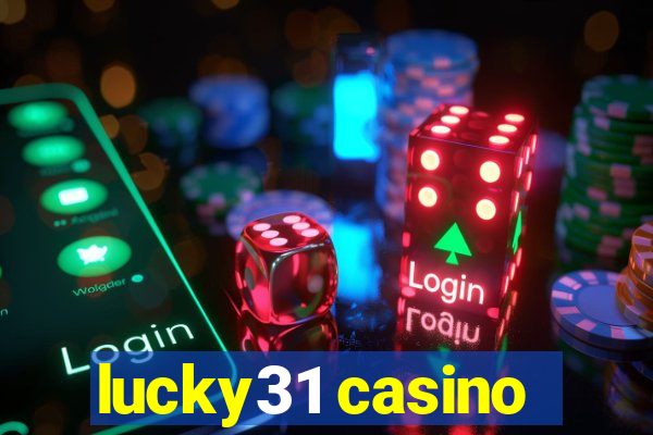 lucky31 casino