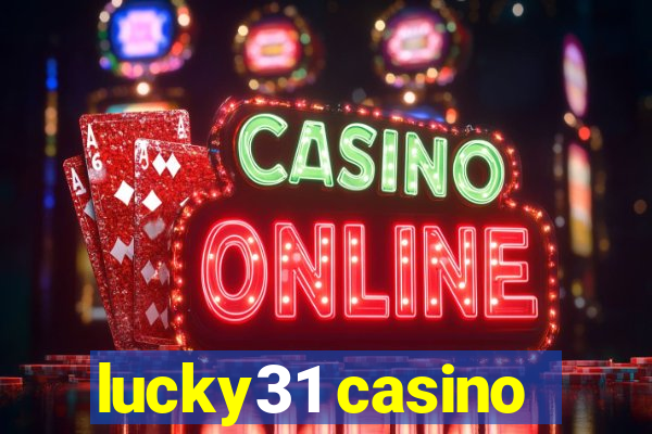 lucky31 casino