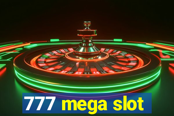 777 mega slot